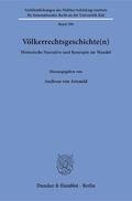 Arnauld |  Völkerrechtsgeschichte(n) | eBook | Sack Fachmedien