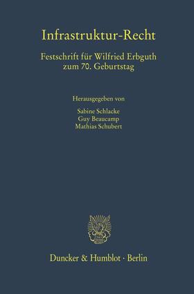 Schlacke / Beaucamp / Schubert | Infrastruktur-Recht | E-Book | sack.de
