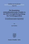 Weuthen |  Die Kumulation stickstoffemittierender Projekte in der FFH-Verträglichkeitsprüfung: Ein Verteilungsproblem. | eBook | Sack Fachmedien