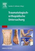 Hofmann |  Traumatologisch-Orthopädische Untersuchung | Buch |  Sack Fachmedien
