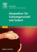 Betts |  Akupunktur für Schwangerschaft und Geburt | Buch |  Sack Fachmedien