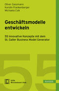 Gassmann / Frankenberger / Csik |  Geschäftsmodelle entwickeln | eBook | Sack Fachmedien