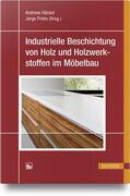 Hänsel / Prieto |  Industrielle Beschichtung von Holz und Holzwerkstoffen im Möbelbau | Buch |  Sack Fachmedien