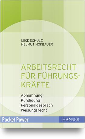 Hofbauer / Schulz | Arbeitsrecht für Führungskräfte | Buch | sack.de