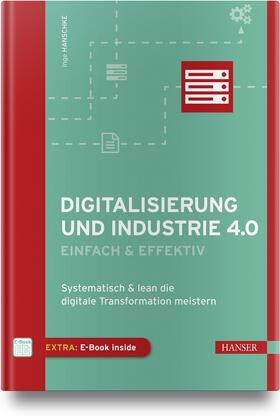 Hanschke | Digitalisierung und Industrie 4.0 - einfach und effektiv | Buch | sack.de