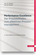 Wagner / Patzak |  Performance Excellence - Der Praxisleitfaden zum effektiven Prozessmanagement | Buch |  Sack Fachmedien