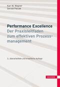Wagner / Patzak |  Performance Excellence - Der Praxisleitfaden zum effektiven Prozessmanagement | eBook | Sack Fachmedien