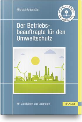 Rottschäfer | Der Betriebsbeauftragte für den Umweltschutz | Buch | sack.de