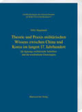 Siegmund |  Theorie und Praxis militärischen Wissens zwischen China und Korea im langen 17. Jahrhundert | Buch |  Sack Fachmedien