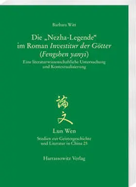 Witt |  Witt, B: "Nezha-Legende" im Roman Investitur der Götter (Fen | Buch |  Sack Fachmedien