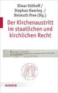 Güthoff / Häring / Pree |  Der Kirchenaustritt im staatlichen und kirchlichen Recht | Buch |  Sack Fachmedien