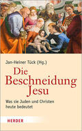 Tück / Kasper / Bodenheimer |  Die Beschneidung Jesu | Buch |  Sack Fachmedien