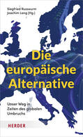 Lang / Russwurm |  Die europäische Alternative | Buch |  Sack Fachmedien