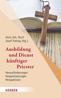 Buch / Freitag / Höhn |  Ausbildung und Dienst künftiger Priester | Buch |  Sack Fachmedien