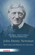 Becker / Schlosser / Wodrazka |  John Henry Newman - Welt Gottes und Wahrheit des Menschen | Buch |  Sack Fachmedien