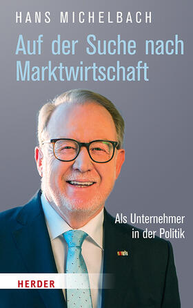 Michelbach | Auf der Suche nach Marktwirtschaft | Buch | sack.de
