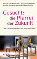 Etscheid-Stams / Qualbrink / Jürgens |  Gesucht: Die Pfarrei der Zukunft | eBook | Sack Fachmedien