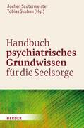 Sautermeister / Skuban |  Handbuch psychiatrisches Grundwissen für die Seelsorge | eBook | Sack Fachmedien