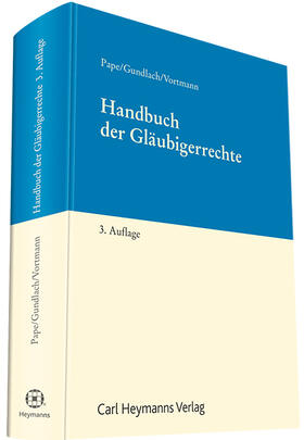 Pape / Gundlach / Vortmann | Handbuch der Gläubigerrechte | Buch | sack.de