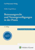 Müller-Engels / Braun  |  Betreuungsrecht und Vorsorgeverfügungen in der Praxis | Buch |  Sack Fachmedien