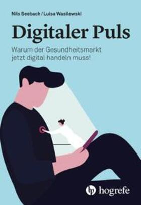 Seebach / Wasilewski | Digitaler Puls | Buch | sack.de