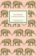 Matuschek |  Goethes Elefanten | Buch |  Sack Fachmedien