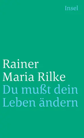 Rilke / Baer |  Du mußt Dein Leben ändern | Buch |  Sack Fachmedien