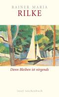 Rilke / Baer |  Bleiben ist nirgends. Über Alter und Verlust | Buch |  Sack Fachmedien