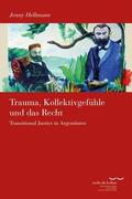 Hellmann |  Trauma, Kollektivgefühle und das Recht | Buch |  Sack Fachmedien