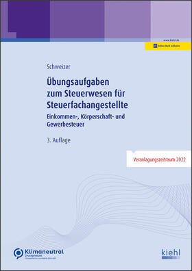 Schweizer | Übungsaufgaben zum Steuerwesen für Steuerfachangestellte | Online-Buch | sack.de