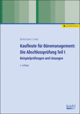 Bettermann / Lomb | Kaufleute für Büromanagement: Die Abschlussprüfung Teil I | Buch | sack.de