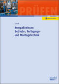 Schroll |  Kompaktwissen Betriebs-, Fertigungs- und Montagetechnik | Buch |  Sack Fachmedien