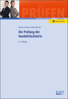 Krause / Bauschmann | Die Prüfung der Handelsfachwirte | Buch | sack.de