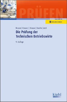 Krause / Stache / Zech | Die Prüfung der Technischen Betriebswirte | Buch | sack.de