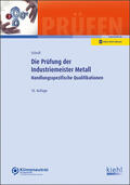 Schroll / Krause |  Die Prüfung der Industriemeister Metall | Buch |  Sack Fachmedien