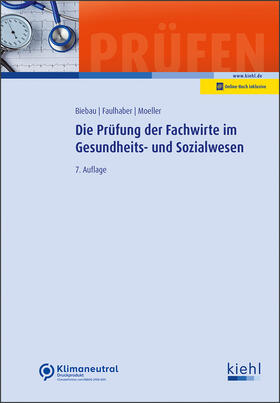Biebau / Faulhaber / Moeller | Die Prüfung der Fachwirte im Gesundheits- und Sozialwesen | Buch | sack.de