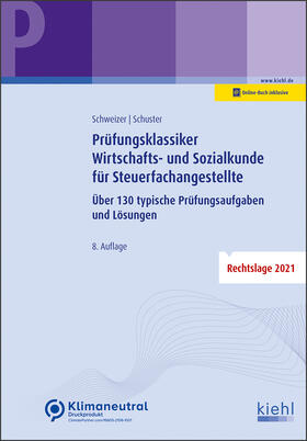 Schweizer / Schuster | Prüfungsklassiker Wirtschafts- und Sozialkunde für Steuerfachangestellte | Buch | sack.de