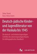 Shavit / Völpel / Ewers |  Deutsch-jüdische Kinder- und Jugendliteratur von der Haskala bis 1945 | Buch |  Sack Fachmedien