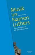Küster |  Musik im Namen Luthers | Buch |  Sack Fachmedien