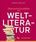 Schön / Gehlhoff |  Illustrierte Geschichte der Weltliteratur | Buch |  Sack Fachmedien