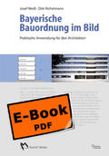 Weiss / Richelmann |  Bayerische Bauordnung im Bild | eBook | Sack Fachmedien