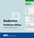 BKI Baukosteninformationszentrum |  BKI Baukosten Positionen Altbau 2021 | Buch |  Sack Fachmedien