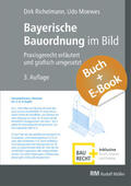 Richelmann / Moewes |  Bayerische Bauordnung im Bild - mit E-Book (PDF) | Buch |  Sack Fachmedien