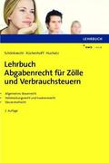 Schönknecht / Küchenhoff / Huchatz |  Lehrbuch Abgabenrecht für Zölle und Verbrauchsteuern | eBook | Sack Fachmedien