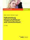 Köllen / Reichert / Schönwald |  Fallsammlung Körperschaftsteuer und Gewerbesteuer | eBook | Sack Fachmedien