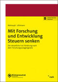 Mohaupt / Uhlmann |  Mit Forschung und Entwicklung Steuern senken | Online-Buch |  Sack Fachmedien