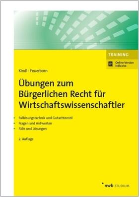 Kindl / Feuerborn | Übungen zum Bürgerlichen Recht für Wirtschaftswissenschaftler | Buch | sack.de