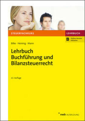 Bilke / Heining / Mann | Lehrbuch Buchführung und Bilanzsteuerrecht | Buch | sack.de