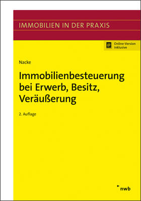 Nacke | Immobilienbesteuerung bei Erwerb, Besitz, Veräußerung | Online-Buch | sack.de
