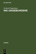Poppenberg |  Ins Ungebundene | Buch |  Sack Fachmedien